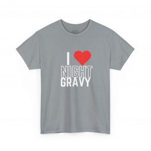 I Love Night Gravy Shirt